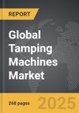 Tamping Machines - Global Strategic Business Report- Product Image