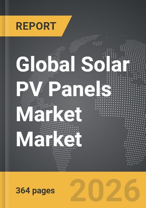 Solar PV Panels Market - Global Strategic Business Report