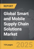 Smart and Mobile Supply Chain Solutions - Global Strategic Business Report- Product Image