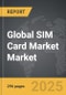 SIM Card Market - Global Strategic Business Report - Product Thumbnail Image