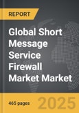 Short Message Service Firewall Market - Global Strategic Business Report- Product Image
