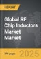 RF Chip Inductors Market - Global Strategic Business Report - Product Image