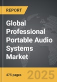 Professional Portable Audio Systems - Global Strategic Business Report- Product Image
