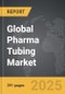 Pharma Tubing - Global Strategic Business Report - Product Thumbnail Image
