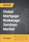 Mortgage Brokerage Services - Global Strategic Business Report - Product Thumbnail Image