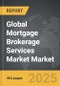 Mortgage Brokerage Services Market - Global Strategic Business Report - Product Image