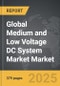 Medium and Low Voltage DC System Market - Global Strategic Business Report - Product Thumbnail Image