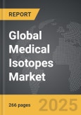 Medical Isotopes - Global Strategic Business Report- Product Image