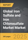 Iron Sulfate and Iron Chlorosulfate Market - Global Strategic Business Report- Product Image