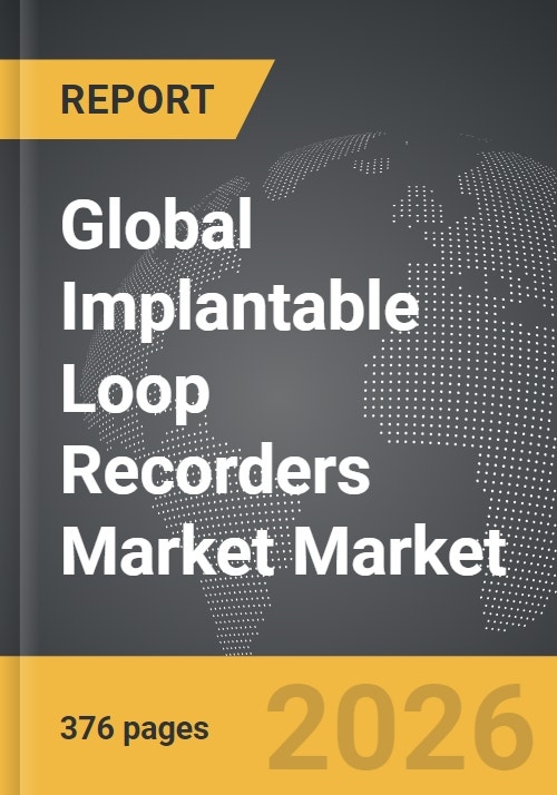 Implantable Loop Recorders Market - Global Strategic Business Report