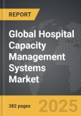 Hospital Capacity Management Systems - Global Strategic Business Report- Product Image