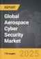 Aerospace Cyber Security - Global Strategic Business Report - Product Image
