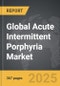 Acute Intermittent Porphyria - Global Strategic Business Report - Product Thumbnail Image
