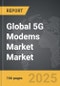 5G Modems Market - Global Strategic Business Report - Product Image