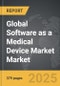 Software as a Medical Device Market - Global Strategic Business Report - Product Thumbnail Image