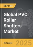 PVC Roller Shutters - Global Strategic Business Report- Product Image
