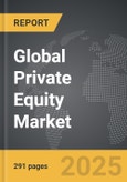Private Equity - Global Strategic Business Report- Product Image