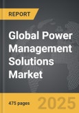 Power Management Solutions - Global Strategic Business Report- Product Image