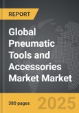 Pneumatic Tools and Accessories Market - Global Strategic Business Report- Product Image