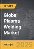 Plasma Welding - Global Strategic Business Report- Product Image