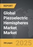 Piezoelectric Hemispheres Market - Global Strategic Business Report- Product Image