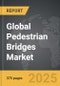 Pedestrian Bridges - Global Strategic Business Report - Product Thumbnail Image