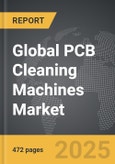 PCB Cleaning Machines - Global Strategic Business Report- Product Image