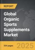 Organic Sports Supplements - Global Strategic Business Report- Product Image