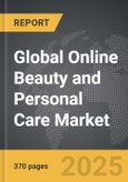 Online Beauty and Personal Care - Global Strategic Business Report- Product Image