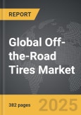 Off-the-Road (OTR) Tires - Global Strategic Business Report- Product Image