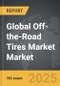 Off-the-Road (OTR) Tires Market - Global Strategic Business Report - Product Thumbnail Image
