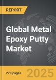 Metal Epoxy Putty - Global Strategic Business Report- Product Image