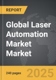 Laser Automation Market - Global Strategic Business Report- Product Image