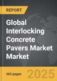 Interlocking Concrete Pavers Market - Global Strategic Business Report- Product Image