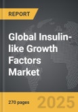 Insulin-like Growth Factors - Global Strategic Business Report- Product Image