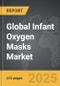 Infant Oxygen Masks - Global Strategic Business Report - Product Thumbnail Image