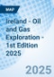 Ireland - Oil and Gas Exploration - 1st Edition 2025 - Product Thumbnail Image