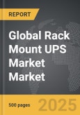 Rack Mount UPS Market - Global Strategic Business Report- Product Image