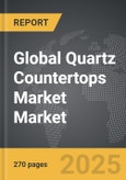 Quartz Countertops Market - Global Strategic Business Report- Product Image