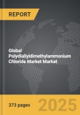 Polydiallyldimethylammonium Chloride (PolyDADMAC) Market - Global Strategic Business Report- Product Image