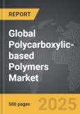 Polycarboxylic-based Polymers - Global Strategic Business Report- Product Image