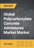 Polycarboxylate Concrete Admixtures Market - Global Strategic Business Report- Product Image
