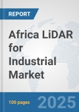 Africa LiDAR for Industrial Market: Prospects, Trends Analysis, Market Size and Forecasts up to 2032- Product Image