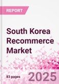 South Korea Recommerce Market Intelligence Databook - 60+ KPIs, Market Size, Share & Forecast by Channel, Category & Consumer Segment - Q2 2025 Update- Product Image