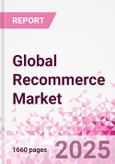 Global Recommerce Market Intelligence Databook - 60+ KPIs, Market Size, Share & Forecast by Channel, Category & Consumer Segment - Q2 2025 Update- Product Image