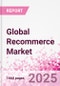 Global Recommerce Market Intelligence Databook - 60+ KPIs, Market Size, Share & Forecast by Channel, Category & Consumer Segment - Q2 2025 Update - Product Thumbnail Image