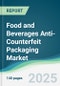 Food and Beverages Anti-Counterfeit Packaging Market - Forecasts from 2025 to 2030 - Product Thumbnail Image