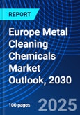 Europe Metal Cleaning Chemicals Market Outlook, 2030- Product Image