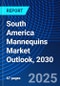 South America Mannequins Market Outlook, 2030 - Product Image