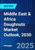 Middle East & Africa Doughnuts Market Outlook, 2030- Product Image